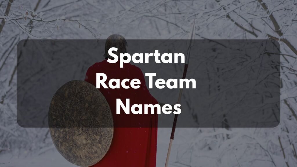Spartan Race Team Names: Power, Grit, and Unity Spartan Race Team Names